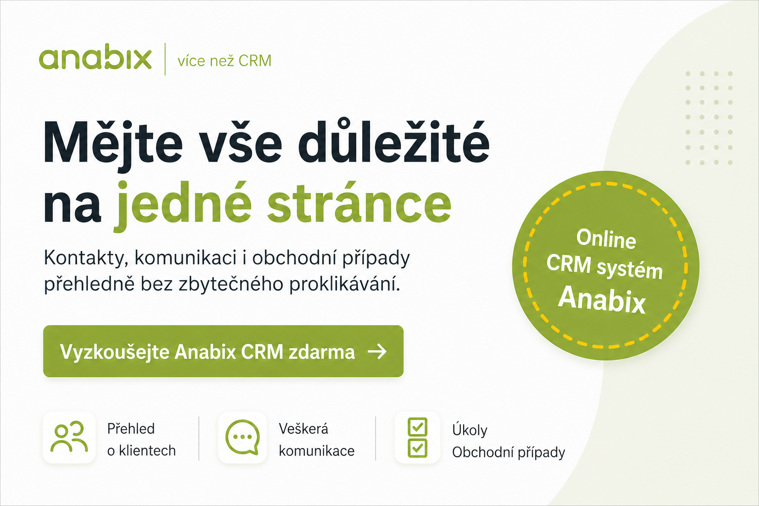 Anabix CRM: vše důležité na jedné stránce